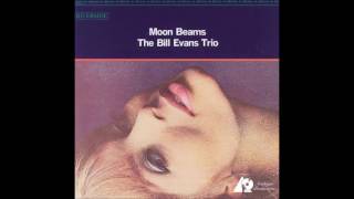 The Bill Evans Trio - Moon Beams (1962) (Full Album)