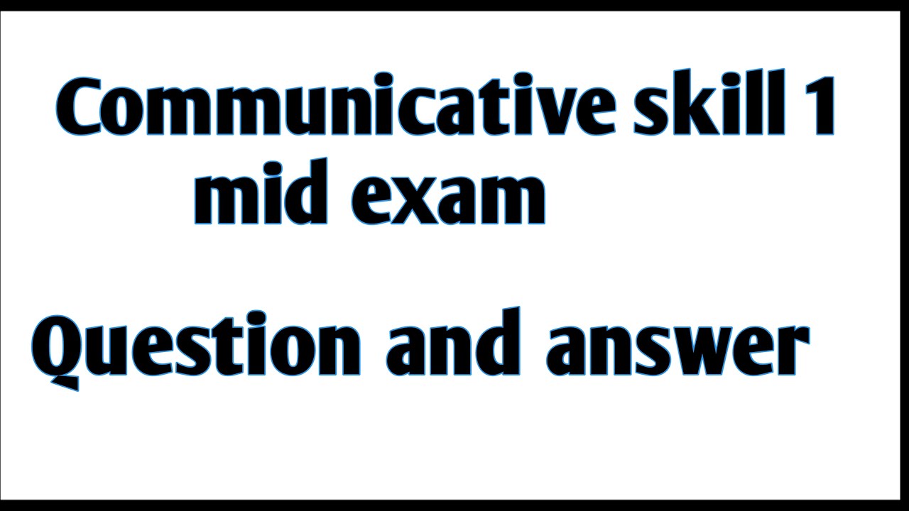 communicative skill 1 exam