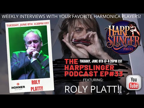 HARPSLINGER PODCAST EP#33 - ROLY PLATT