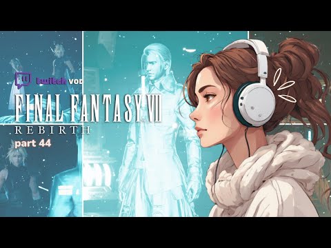 My Experience Being A Turk Was Life-Changing... | FF7 Rebirth First-Playthrough (Pt.44)