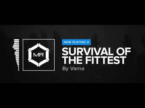 Varna - Survival Of The Fittest [HD]