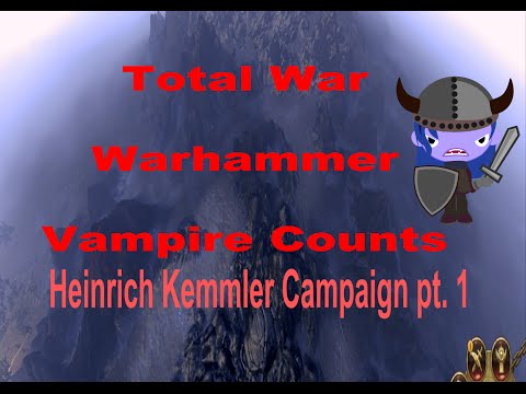 Total War Warhammer:  Vampire Counts - Heinrich Kemmler PT. 1