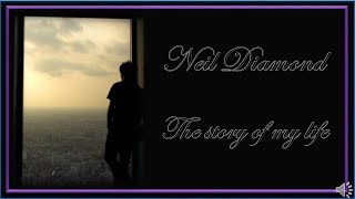 Neil Diamond - The story of my life. HD.