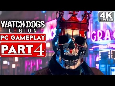 WATCH DOGS LEGION Gameplay Walkthrough Part 4 | 4k 60FPS