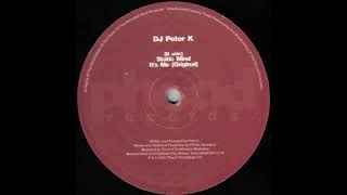 DJ Peter K - It's Me (Original)