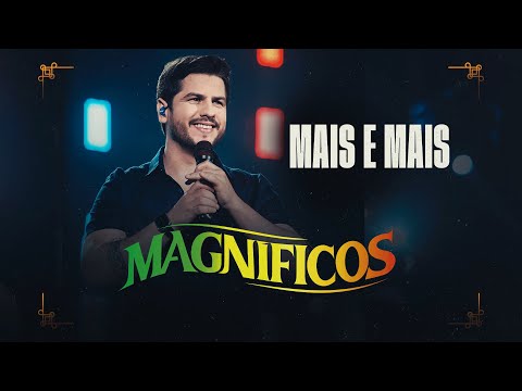 Mais e Mais - Banda Magníficos