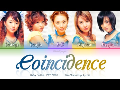 Baby V.O.X (베이비복스) Coincidence (우연) - Han/Rom/Eng Lyrics (가사) [2002]