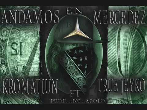 Andamos En Mercedez -True Jeyko Feat Kromatiun