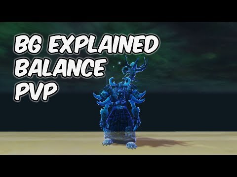 Battleground Explained - 8.1 Balance Druid PvP - WoW BFA