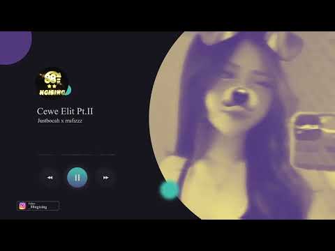 Justbocah - Cewe Elit Pt. II Ft. rrafizzz