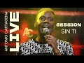 Antonio Cartagena - Sin Ti (Live Session)