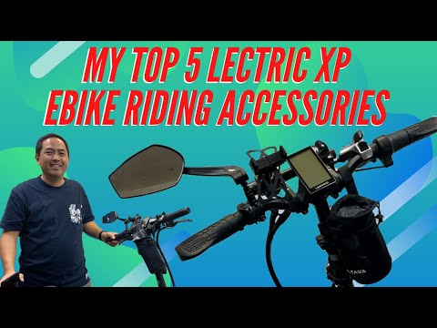 My Top 5 Lectric XP EBike Riding Accessories That Make My Ebike Rides More Enjoyable