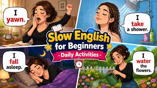 Slow English for Beginners 🐢 | Learn Daily Activities | Speak English Naturally
