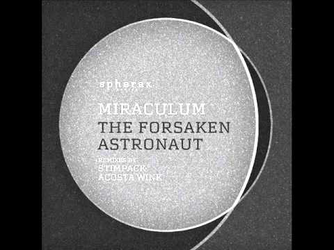 Miraculum - The Forsaken Astronaut (Original Mix) - Spherax Records