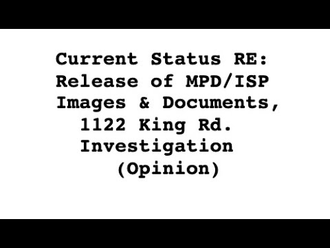 Current Status RE: Release of MPD/ISP Images & Documents, 1122 King Rd. Investigation (Opinion)