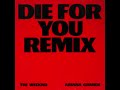Die For You The Weeknd Ariana Grand Version Skyrock Jingle Paris