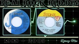 Real Rock Riddim Mega Mix {1988 - 2005}Jammys,Digital B,Steely & Cleevie,Stone Love,John John,Kickin