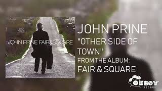 John Prine - Other Side of Town - Fair &amp; Square