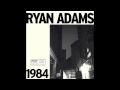 Ryan Adams - 1984 full EP