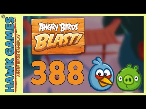 Angry Birds Blast Level 388 - 3 Stars Walkthrough, No Boosters