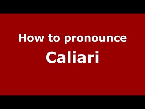 How to pronounce Caliari (Italian/Italy)  - PronounceNames.com
