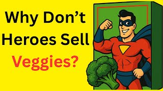 The Hidden Reason Superheroes Only Sell Junk Food