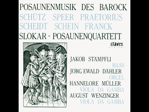 Slokar Trombone Quartet - Daniel Speer (1636-1707): Sonata in D Minor for 4 Trombones & Continuo