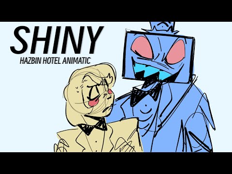 Shiny || Hazbin Hotel Animatic