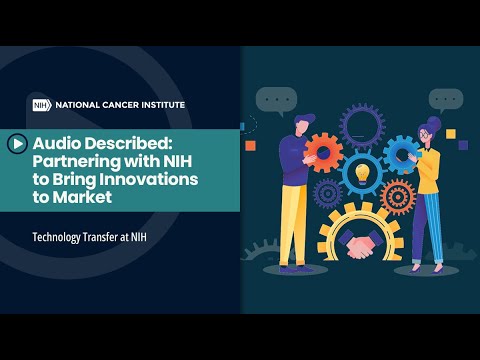 Audio Described: Partnering with NIH to Bring Innovations to Market