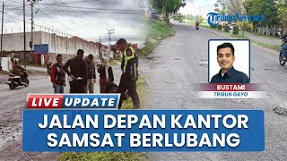 Penuh Lubang Bolong di Jalan Depan Kantor Samsat Bener Meriah, Kepala YARA Desak Pemda Turun Tangan