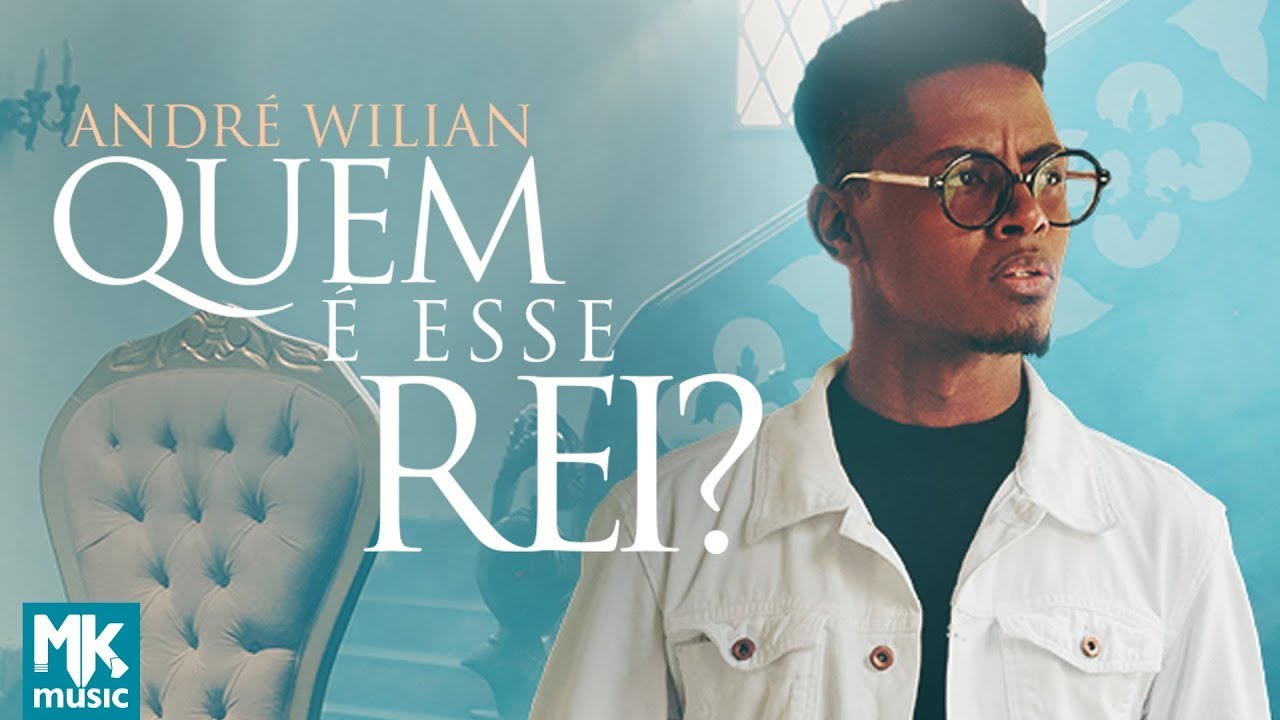 André Wilian - Quem É Esse Rei