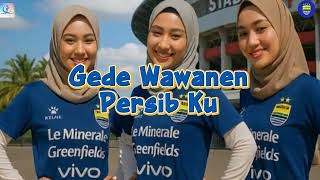 Download lagu Lagu Bobotoh ' Gede Wawanen Persib-Ku ' mp3