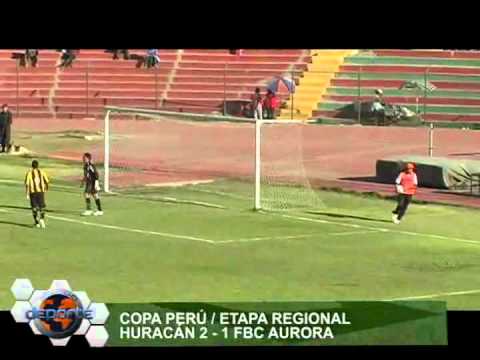 Etapa regional de Copa Perù: Sportivo Huracán (4) 2 - 1 (2) FBC Aurora / TV MUNDO - MUNDO DEPORTE