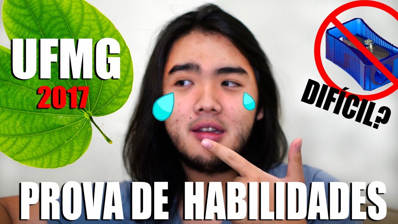 PROVA DE HABILIDADES - UFMG 2017