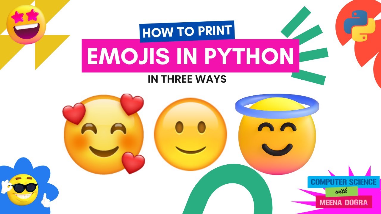 PRINT EMOJIS IN PYTHON IN THREE WAYS