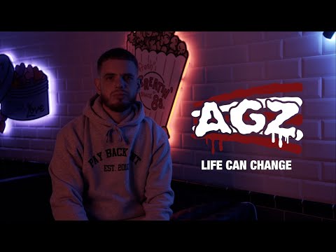 AGZ - Life Can Change @ITISAGZ