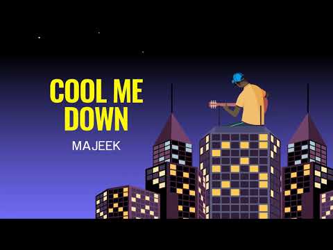 Majeek - Cool Me Down ( Lyrics Video)