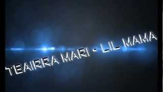 Teairra Mari - Lil Mama