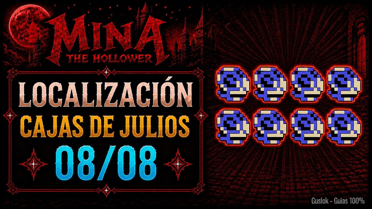 Todas las Cajas de Julios 100% | Mina the Hollower Todas las Cajas de Julios 100% | Mina the Hollower
