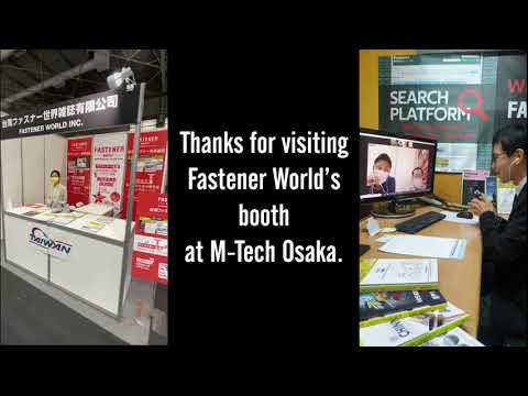 Thanks for visiting Fastener World's booth at M-Tech Osaka.
