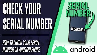 How to Check Your Serial Number on Android Phone