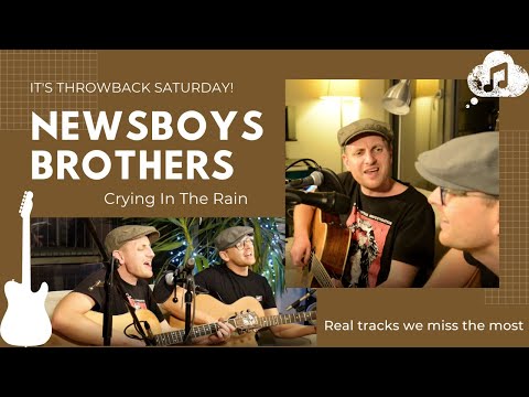 Newsboys Brothers - Crying in the Rain - Everly Brothers (Acoustic Cover by Ne