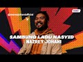 Download Lagu Sambung Lagu Nasyid : Nazrey Johani Raihan Mp3 Free