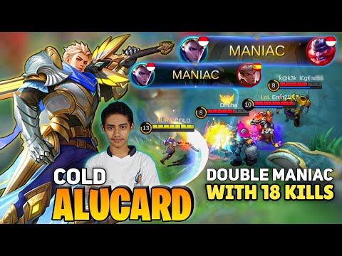 2X Maniac With 18 Kill! [Former Top 1 Global Alucard] By COLD - Mobile Legends