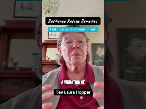 Resilience Rescue Remedies : I set my energy at contentment