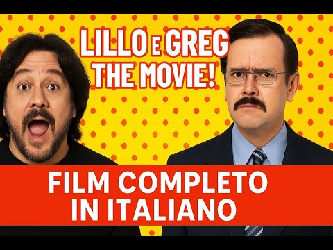 Lillo & Greg The Movie   Film Completo by Film&Clips Commedia