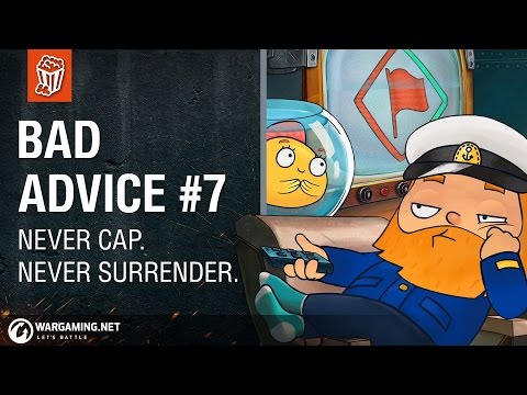 World of Warships - Bad Advice #7: Never Cap. Never Surrender.