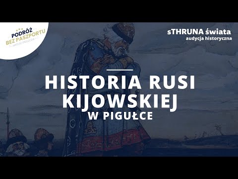 Dzieje i historia Rusi Kijowskiej | sThruna Świata