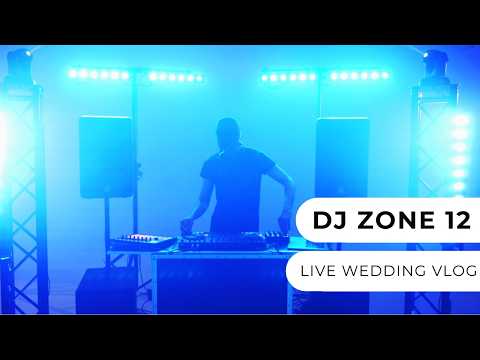 DJ Zone 12 - Live Wedding Vlog
