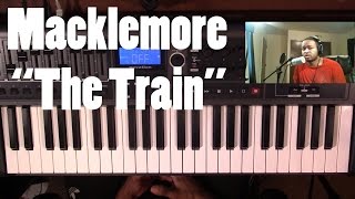 Piano Lesson | Macklemore | The Train
